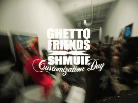 SHMUIE X GHETTO FRIENDS CUSTOMIZATION DAY 4/26/2025 LONG ISLAND CITY, NEW YORK